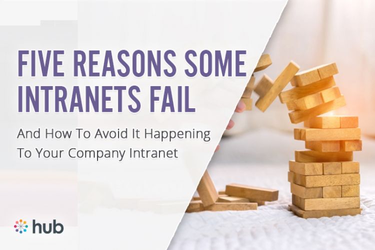 Five Reasons Why Some Intranets Fail